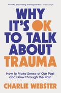Cover: Why It's OK to Talk About Trauma - Welbeck