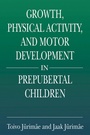 Cover: Growth, Physical Activity, and Motor Development in Prepubertal Children - CRC Press