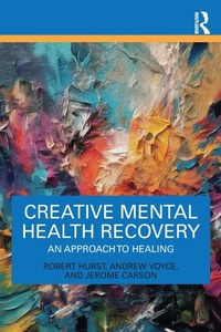 Enlarge image Cover: Creative Mental Health Recovery - Routledge