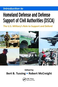 Enlarge image Cover: Introduction to Homeland Defense and Defense Support of Civil Authorities (DSCA) - CRC Press