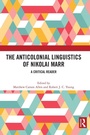 Cover: The Anticolonial Linguistics of Nikolai Marr - Routledge
