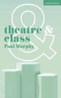 Cover: Theatre and Class - Methuen Drama