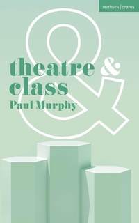 Enlarge image Cover: Theatre and Class - Methuen Drama