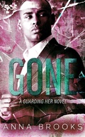Cover: Gone (Guarding Her, #7) - Anna Brooks