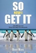 Cover: So Now I Get It - Austin Macauley Publishers