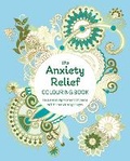 Cover: The Anxiety Relief Colouring Book - Arcturus