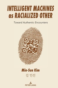 Enlarge image Cover: Intelligent Machines as Racialized Other - Peter Lang Verlag