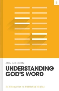 Enlarge image Cover: Understanding God's Word - Crossway Books