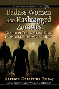Abbildung von: Badass Women and Hashtagged Zombies - McFarland & Co Inc