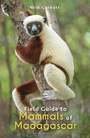 Cover: Field Guide to Mammals of Madagascar - Bloomsbury Wildlife