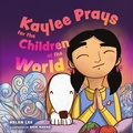 Cover: Kaylee Prays for the Children of the World - IVP Kids