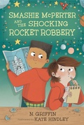 Cover: Smashie McPerter and the Shocking Rocket Robbery - Candlewick Press,U.S.