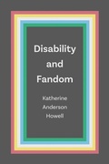 Cover: Disability and Fandom - University of Iowa Press