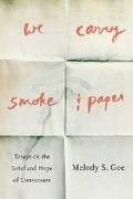 Cover: We Carry Smoke and Paper - University of Iowa Press