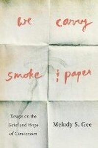 Enlarge image Cover: We Carry Smoke and Paper - University of Iowa Press