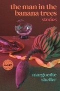 Cover: The Man in the Banana Trees - University of Iowa Press