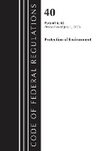 Abbildung von: Code of Federal Regulations, Title 40 Protection of the Environment 61-62, Revised as of July 1, 2023 - Bernan Press