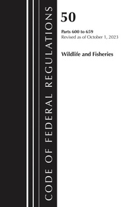 Abbildung von: Code of Federal Regulations, Title 50 Wildlife and Fisheries 600-659, Revised as of October 1, 2024 - Rowman & Littlefield Publishers