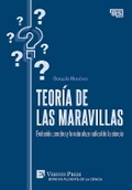 Cover: Teoria de las maravillas: Evolucion, cerebro y la naturaleza radical de la ciencia - Vernon Press