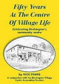 Cover: Fifty Years At The Centre Of Village Life - Bygone Publishing
