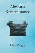 Cover: Almost a Remembrance - Waterlinewords