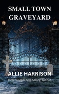 Cover: Small Town Graveyard - Allie Harrison