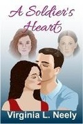 Cover: A Soldier's Heart - Virginia L. Neely