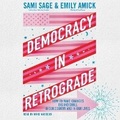 Cover: Democracy in Retrograde - SIMON & SCHUSTER AUDIO