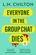 Cover: Everyone in the Group Chat Dies - Head of Zeus -- an Aries Book