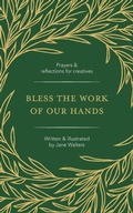 Cover: Bless the Work of Our Hands - BRF (The Bible Reading Fellowship)