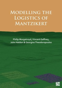 Enlarge image Cover: Modelling the Logistics of Mantzikert - Archaeopress
