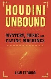 Abbildung von: Houdini Unbound - Melbourne Books