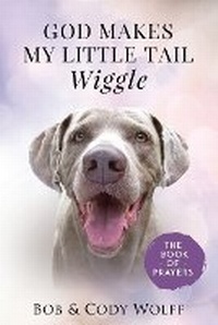 Abbildung von: God Makes My Little Tail Wiggle - Tail Wiggle