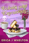 Cover: Eclairs and Executions - Erica Whelton