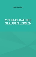 Cover: Mit Karl Rahner glauben lernen - BoD - Books on Demand