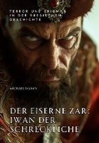 Bild vergrößern Bild: Der eiserne Zar: Iwan der Schreckliche - epubli