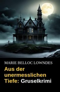 Cover: Aus der unermesslichen Tiefe: Gruselkrimi - Uksak E-Books