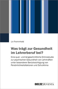 Abbildung von: Was trägt zur Gesundheit im Lehrerberuf bei? - Juventa Verlag ein Imprint der Beltz Verlagsgruppe GmbH & Co. KG