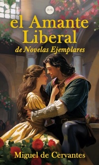 Abbildung von: El Amante Liberal - AMA Audiolibros