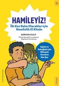 Cover: Hamileyiz Ilk Kez Baba Olacaklar icin Hamilelik El Kitabi - Sola Kidz
