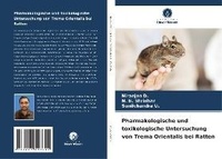 Abbildung von: Pharmakologische und toxikologische Untersuchung von Trema Orientalis bei Ratten - Verlag Unser Wissen