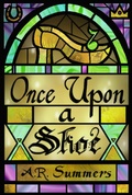 Cover: Once Upon a Shoe (Once upon a Story, #1) - A.R. Summers
