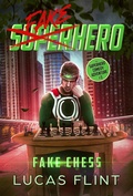 Cover: Fake Chess: A Superhero Comedy Adventure (Fake Superhero, #3) - Secret Identity Books