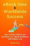 Cover: eBook Idea to Worldwide Success (How to Create eBooks, #1) - Simple Marketing Academy