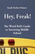 Cover: Hey, Freak! - Sarah Fischer Pointer
