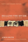Cover: Healing the Divide, Tenth Anniversary Edition - Wipf and Stock Publishers
