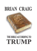 Cover: The Bible According To Trump - Brian Craig