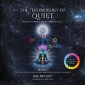 Cover: The Technology of Quiet - Balboa Press