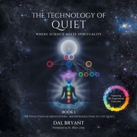 Enlarge image Cover: The Technology of Quiet - Balboa Press