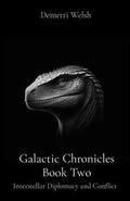 Cover: Galactic Chronicles Book Two - DemetriWelsh.com